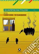 I bukowskiani italiani libro