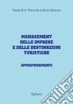 Management delle imprese e delle destinazioni turistiche. Approfondimenti libro