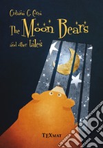 The moon bears and other tales libro