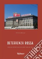 La deterrenza rossa. Analisi del pensiero economico della Corea del Nord libro