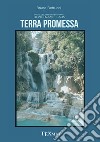 Terra promessa. Analisi del pensiero economico di Vietnam e Laos libro di Bertucci Bruno