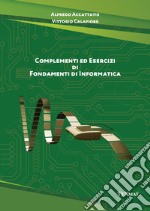 Complementi ed esercizi di fondamenti di informatica