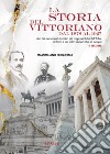 La storia del Vittoriano dal 1878 al 1927 libro di Cerquetani Massimiliano