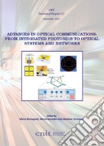 Advances in Optical Communications: from Integrated Photonics to Optical Systems and Networks