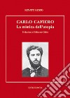 Carlo Cafiero. La mistica e l'utopia libro