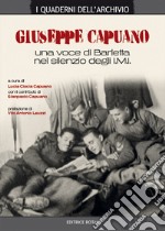 Giuseppe Capuano. Una voce di Barletta nel silenzio degli I.M.I. libro