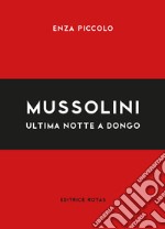 Mussolini. Ultima notte a Dongo libro