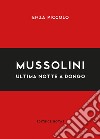 Mussolini. Ultima notte a Dongo libro