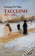 Taccuino 1870-1884 (rist. anast. 1964) libro