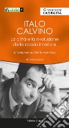 Italo Calvino. La città e la rivoluzione dello spazio interiore libro di Lagrasta Giuseppe