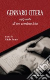 Gennaro Citera. Appunti di un seminarista libro