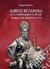 Sabino di Canosa, vescovo primaziale di Puglia nel contesto storico del suo tempo e oltre libro