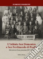 L'Istituto San Domenico a San Ferdinando di Puglia. Microstorie di una presenza (1937-1949) libro