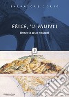 Erice, 'u munti. Itinerario tra storia e monumenti libro