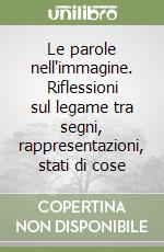 Le parole nell'immagine. Riflessioni sul legame tra segni, rappresentazioni, stati di cose