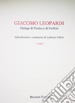 Giacomo Leopardi. Dialogo di Plotino e di Porfirio libro