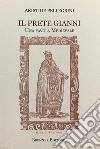 Il prete Gianni. Una favola medievale libro di Pellegrini Aristide