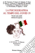 La psicogeriatria al tempo del covid 19. Perché tutto andrà meglio di prima