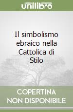 Il simbolismo ebraico nella Cattolica di Stilo