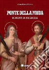 Ponte della Muda. Momenti di preghiera libro