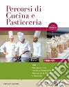 PERCORSI DI CUCINA E PASTICCERIA TRIENNIO + RICETTARIO libro