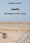 Jamila. Un'indagine di Nero Lidio libro