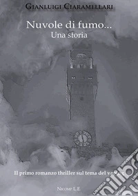 Nuvole di fumo... Una storia libro