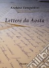 Lettere da Aosta libro