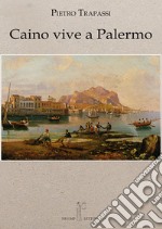 Caino vive a Palermo libro