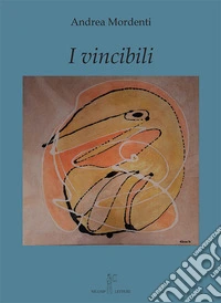 I vincibili libro