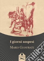 I giorni sospesi libro