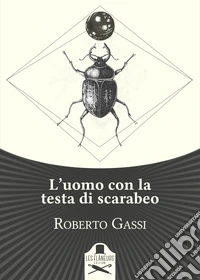 L'uomo con la testa di scarabeo