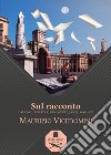 Sul racconto. Calvino, Cortázar, Hemingway, James, Wallace libro di Vicedomini Maurizio