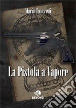 La pistola a vapore