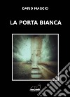 La porta bianca libro