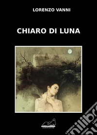 Chiaro di luna libro