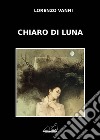 Chiaro di luna libro