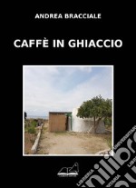 Caffè in ghiaccio