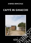 Caffè in ghiaccio libro