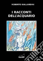 I racconti dell'acquario