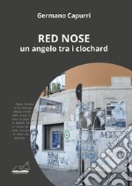 Red Nose. Un angelo tra i clochard