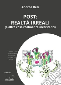 Post: realtà irreali (e altre cose realmente inesistenti) libro