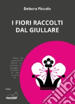 I fiori raccolti dal giullare libro