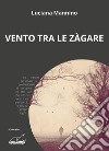 Vento tra le zàgare libro