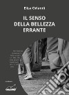 Il senso della bellezza errante libro