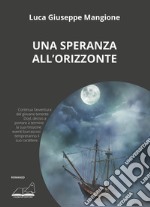 Una speranza all'orizzonte libro