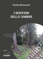 I sentieri delle ombre libro