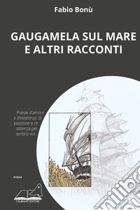 Gaugamela sul mare e altri racconti libro