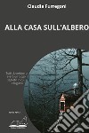 Alla casa sull'albero libro