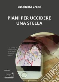 Piani per uccidere una stella